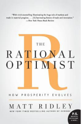 The Rational Optimist How Prosperity Evolves - Matt Ridley Author 