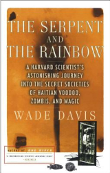 The Serpent and the Rainbow - Wade Davis 