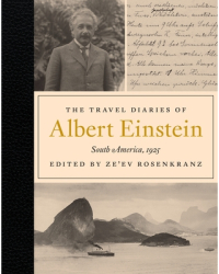 The Travel Diaries of Albert Einstein South America 1925 - Albert Einstein Author 