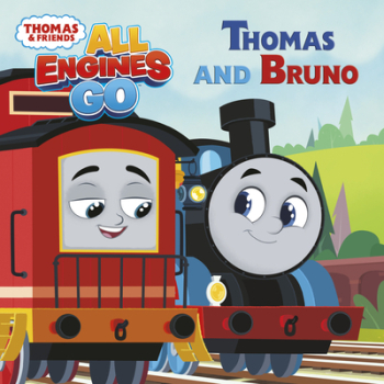 Thomas and Bruno Thomas Friends All Engines Go - Christy Webster Author 
