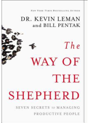 Way of the Shepherd 7 Ancient Secrets to Managing Productive People - Kevin Leman William Pentak 