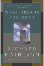 What Dreams May Come - Richard Matheson 