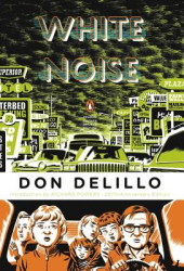 White Noise - Don DeLillo Author 