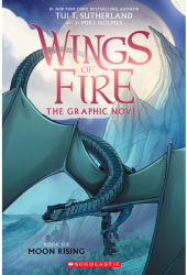 Wings of Fire Moon Rising A Graphic Novel Wings of Fire Graphic Novel 6 - Tui T Sutherland Auth 
