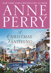 A Christmas Vanishing - Anne Perry Author 