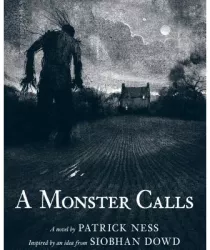 A Monster Calls - Patrick Ness Author