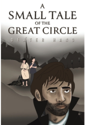 A Small Tale of the Great Circle - Dexter Hand Author 