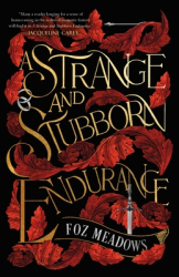 A Strange and Stubborn Endurance - Foz Meadows Author 