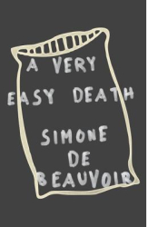 A Very Easy Death - Simone de Beauvoir carti