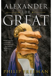 Alexander the Great - Philip Freeman Author 