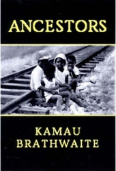 Ancestors - Kamau Brathwaite Author 