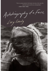 Autobiography of a Face - Lucy Grealy Author 