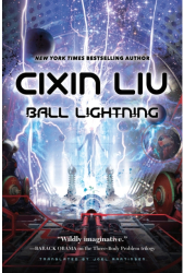 Ball Lightning - Cixin Liu Author 