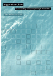 Bigger Than Chaos Understanding Complexity Through Probability - Michael Strevens Author 