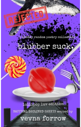 blubber suck a knotty random poetry collection lollipop luv economy edition - Vevna Forrow Author 