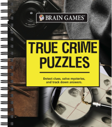 Brain Games True Crime Puzzles - Publications International Editor 