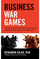 Business War Games - Benjamin Gilad Author 