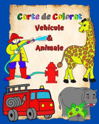 Carte de Colorat Vehicule si Animale Pagini pline cu ma 537 ini 537 i animale u 537 or de colorat 