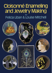 Cloisonne Enameling and Jewelry Making - Felicia Liban Author 