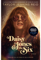 Daisy Jones the Six TV Tie-In Edition - Taylor Jenkins Reid Author 