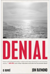 Denial - Jon Raymond Author 