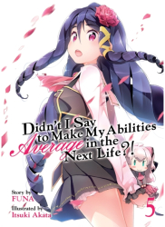Didn t I Say to Make My Abilities Average in the Next Life Light Novel Vol 5 - Funa Author 