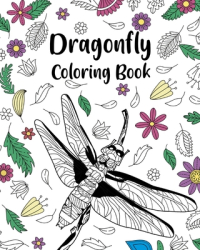 Dragonfly Coloring Book Adult Crafts Hobbies Zentangle Coloring Books Floral Mandala Pages - Paper 
