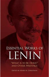 Essential Works of Lenin What Is to Be Done and Other Writings - Vladimir Ilich Lenin 