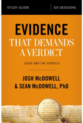 Evidence That Demands a Verdict Study Guide Jesus and the Gospels - Josh McDowell Author 