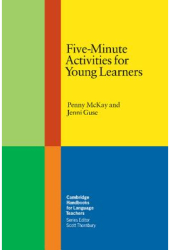 Five-Minute Activities for Young Learners - Penny McKay Author 