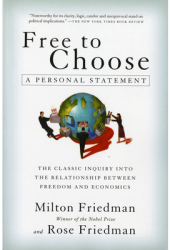 Free to Choose A Personal Statement - Milton Friedman 