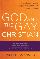 God and the Gay Christian The Biblical Case in Support of Same-Sex Relationships - Matthew Vines Aut 