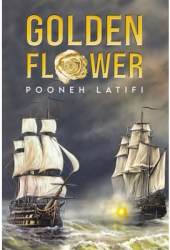 Golden Flower - Pooneh Latifi Author