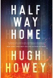 Half Way Home - Hugh Howey Author 