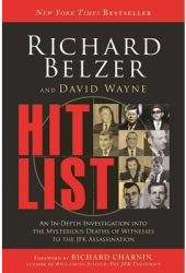 Hit List An In-Depth Investigation Into the Mysterious Deaths of Witnesses to the JFK Assassination - 