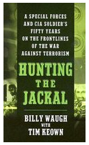Hunting the Jackal A Special Forces and CIA Soldier s Fifty Years on the Frontlines of the War Agains