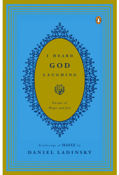 I Heard God Laughing Poems of Hope and Joy - Hafiz 