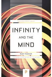 Infinity and the Mind The Science and Philosophy of the Infinite - Rudy Rucker Author 