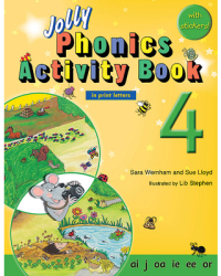 Jolly Phonics Activity Book 4 in Print Letters - Sara Wernham Author 