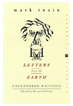 Letters from the Earth Uncensored Writings - Mark Twain