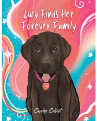Lucy Finds Her Forever Family - Carolyn Colbert Author 