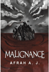 Malignance - Afrah A J Author 