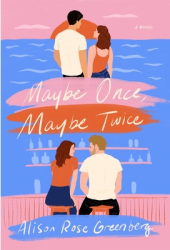 Maybe Once Maybe Twice - Alison Rose Greenberg Author 