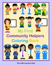 My First Community Helpers Coloring Book 32 Simple Illustrations for Toddlers - The Little Learners C 