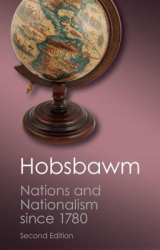 Nations and Nationalism Since 1780 Programme Myth Reality - E J Hobsbawm Author 
