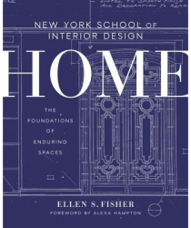 New York School of Interior Design Home The Foundations of Enduring Spaces - Ellen S Fisher Author 