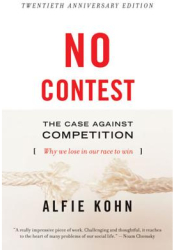 No Contest The Case Against Competition - Alfie Kohn Kohn 