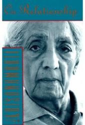 On Relationship - Jiddu Krishnamurti 