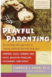 Playful Parenting - Lawrence J Cohen 