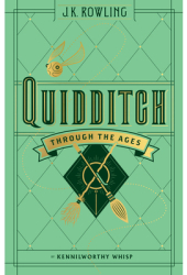 Quidditch Through the Ages - Kennilworthy Whisp Author 
